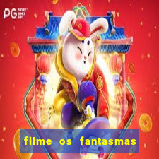 filme os fantasmas de scrooge